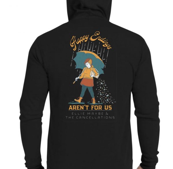 Happy Endings Aren't for Us Ellie Maybe and the Cancellations Zip HOodie