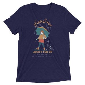 Ellie Maybe & The Cancellations Happy Endings Aren't For Us Tee with Art by Meagan Weber